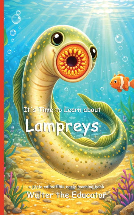 Kniha It's Time to Learn about Lampreys Walter the Educator