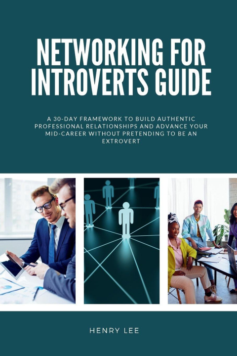 Kniha Networking for Introverts Guide Henry Lee