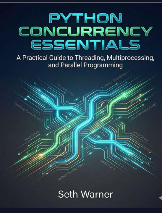 Könyv Python Concurrency Essentials Seth Warner