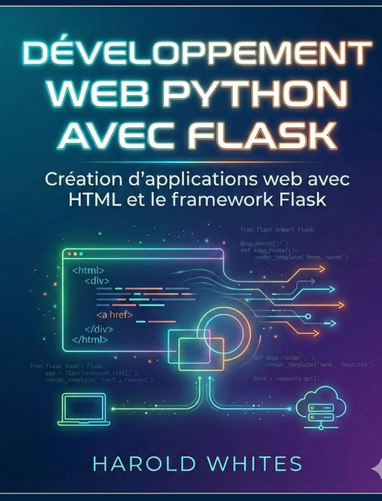 Könyv Développement web Python avec Flask HAROLD WHITES