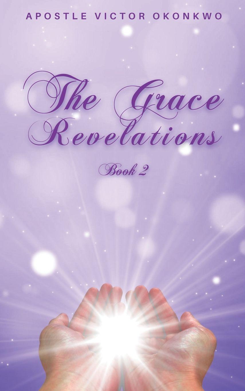 Kniha The Grace Revelations 2 Apostle Victor Okonkwo
