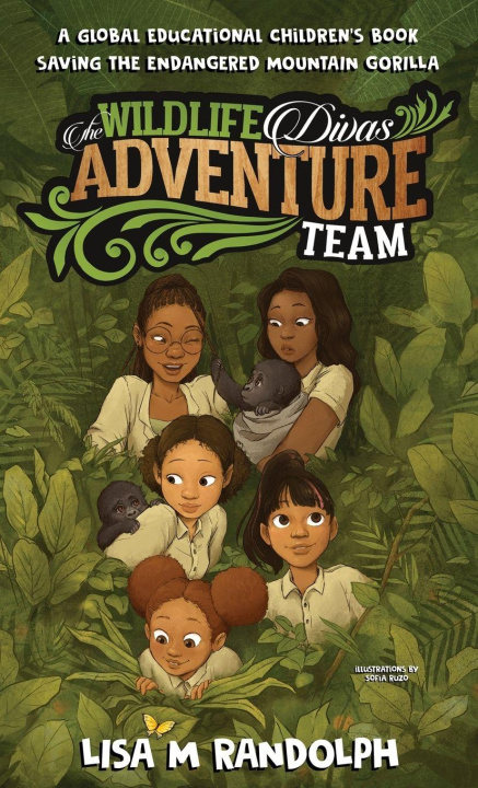 Knjiga The Wildlife Divas Adventure Team Lisa M Randolph