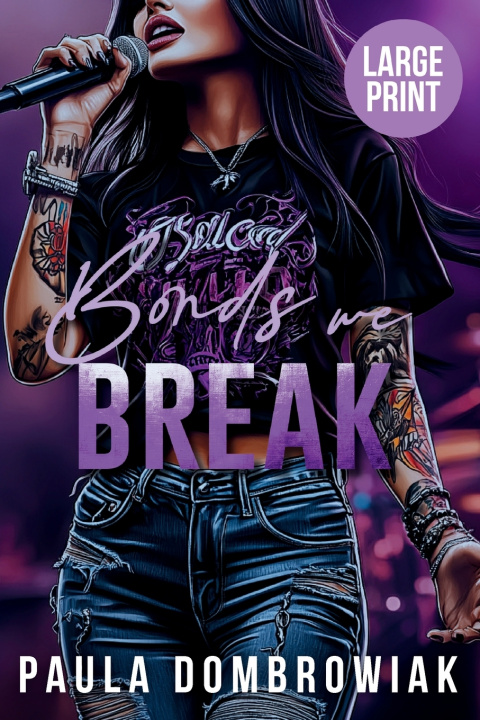 Kniha Bonds We Break (Large Print) Paula Dombrowiak