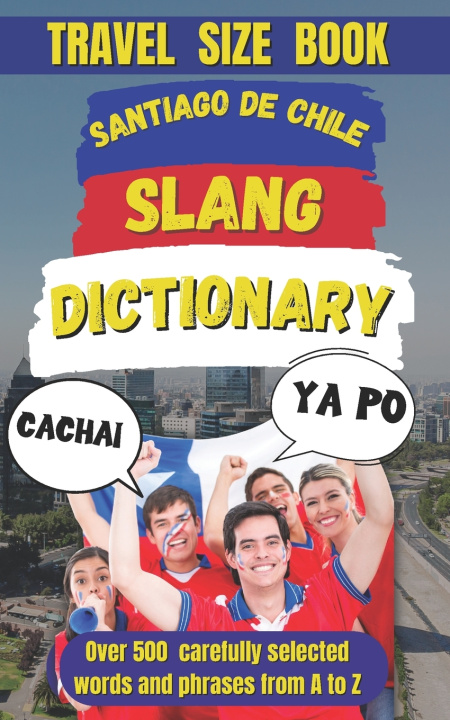 Kniha Santiago de Chile Slang Dictionary Slang Mania