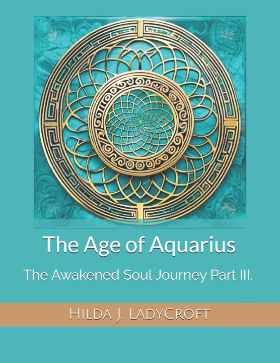 Knjiga The Age of Aquarius Hilda J. LadyCroft