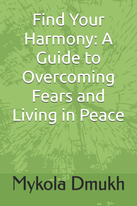 Книга Find Your Harmony Mykola Dmukh