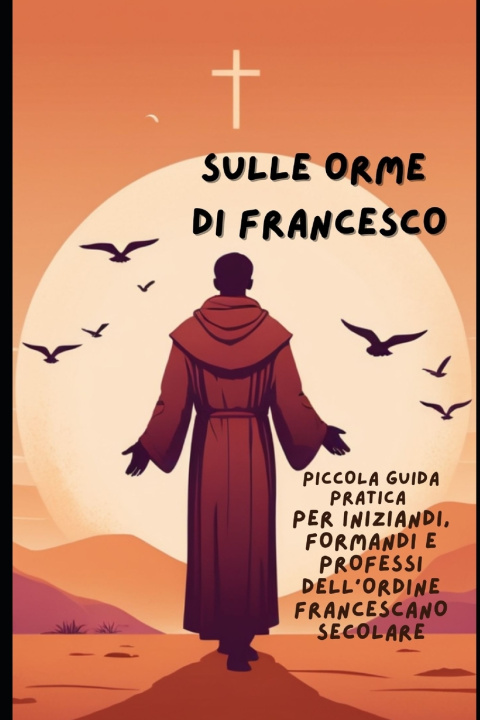 Kniha SULLE ORME DI FRANCESCO Giuseppe Scandurra