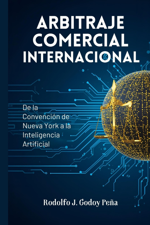 Kniha ARBITRAJE COMERCIAL INTERNACIONAL Rodolfo J Godoy P