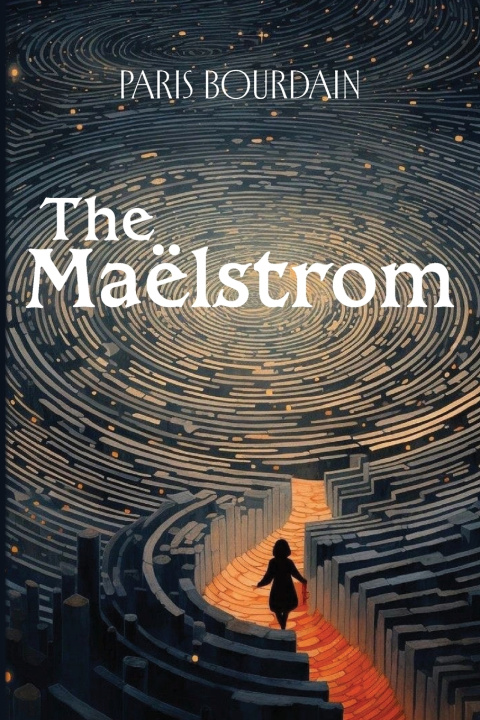 Книга The Maëlstrom Paris Bourdain