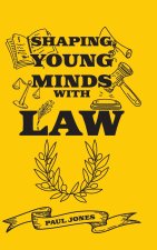 Shaping Young Minds With Law