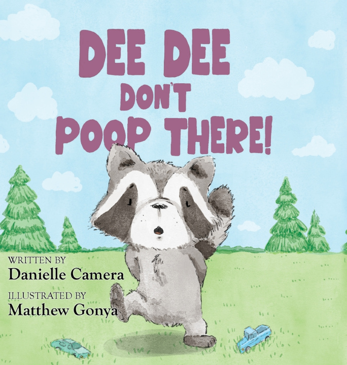 Kniha Dee Dee Don't Poop There! Danielle Camera