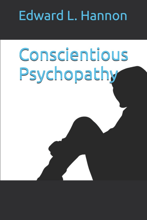 Kniha Conscientious Psychopathy Edward L. Hannon