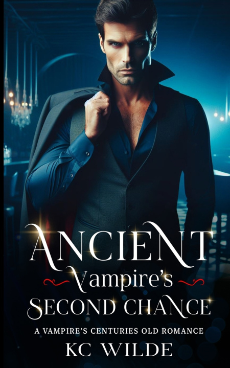 Kniha Ancient Vampire's Second Chance KC Wilde