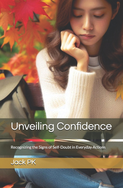 Kniha Unveiling Confidence Jack PK