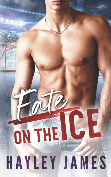 Kniha Fate on the Ice Hayley James