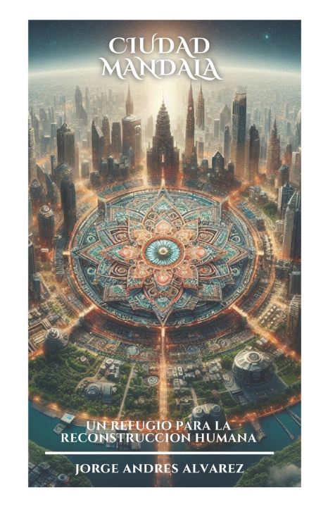 Kniha CIUDAD MANDALA Jorge Andrés Alvarez