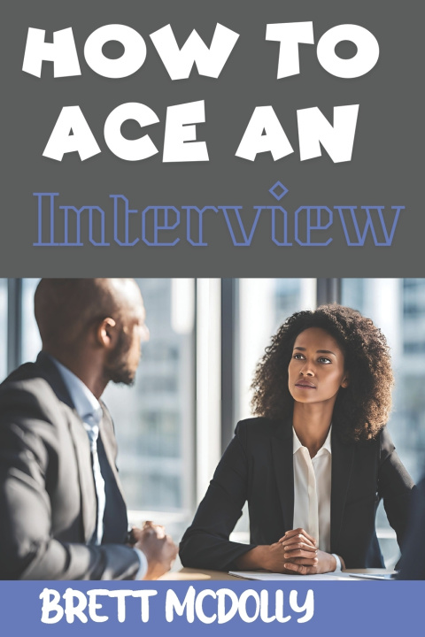 Knjiga How To Ace an Interview BRETT MCDOLLY