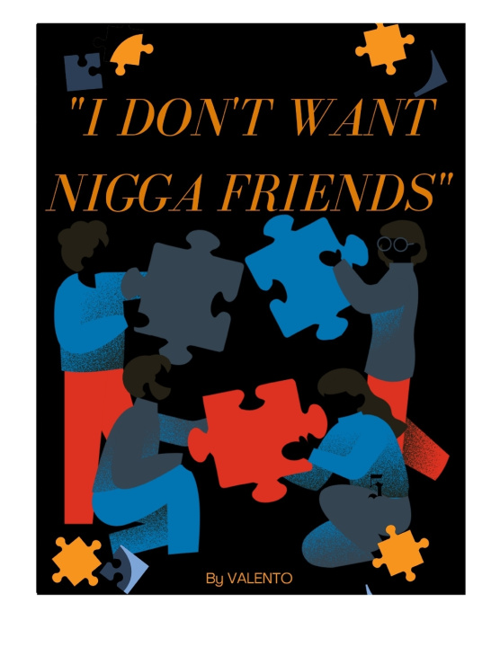Kniha " I DONT WANT NIGGA FRIEND'S" Valento Thomas