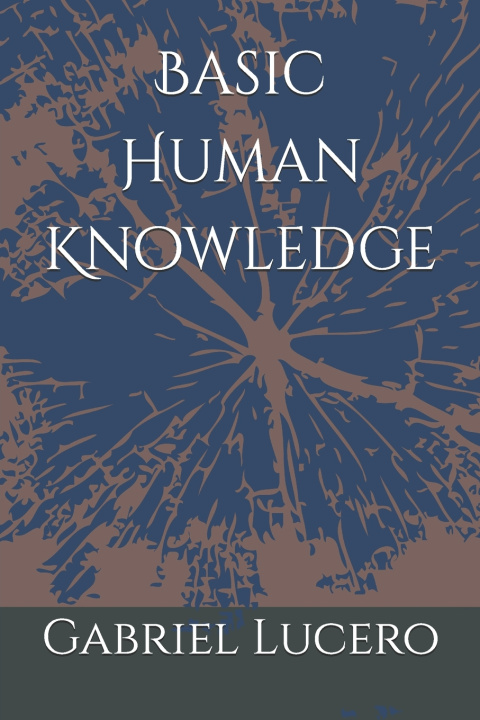 Kniha Basic Human Knowledge Gabriel Lucero