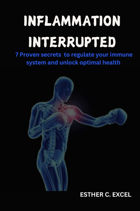 Kniha INFLAMMATION INTERRUPTED ESTHER C. EXCEL
