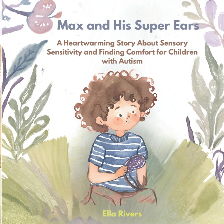 Kniha Max and His Super Ears Ella Rivers