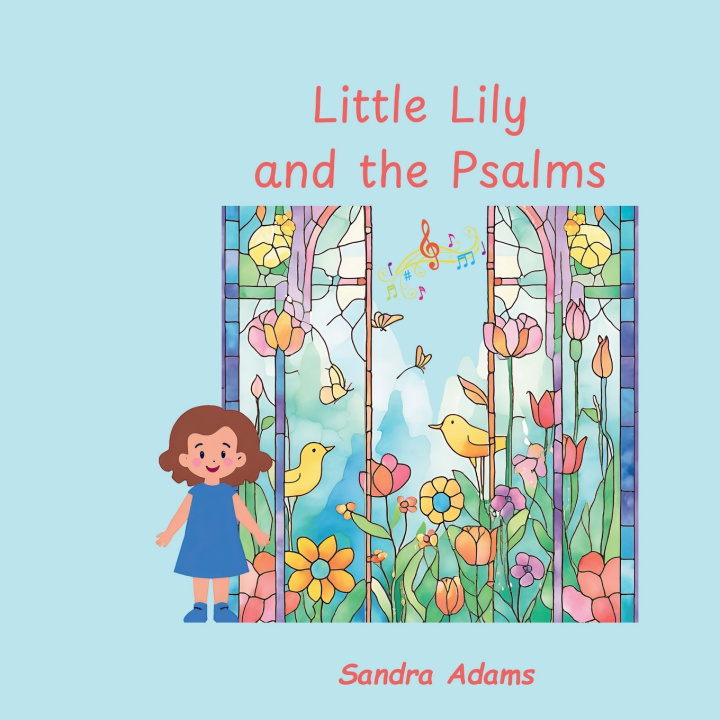 Kniha Little Lily and the Psalms Sandra Adams