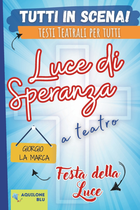 Kniha LUCE DI SPERANZA GIORGIO LA MARCA