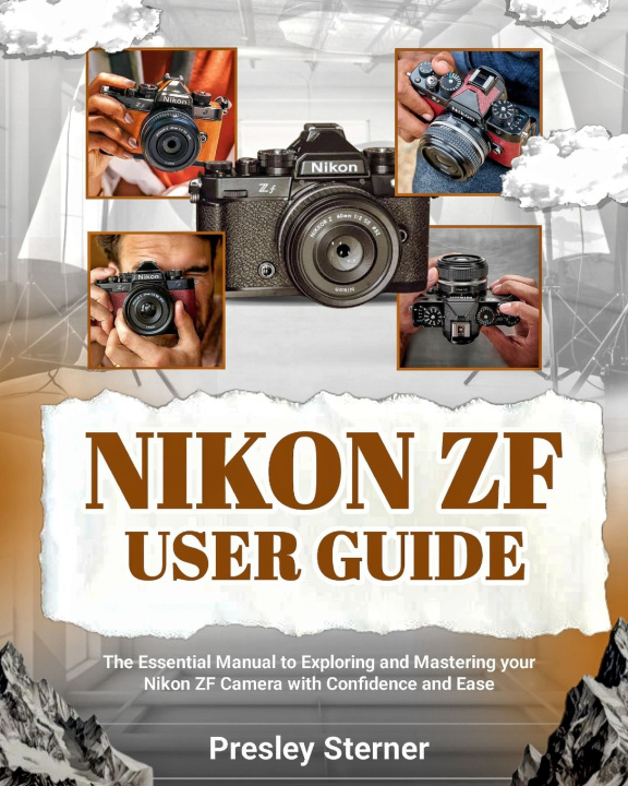 Kniha Nikon Zf User Guide PRESLEY STERNER