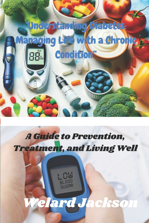 Kniha ''Understanding Diabetes Welard A Jackson