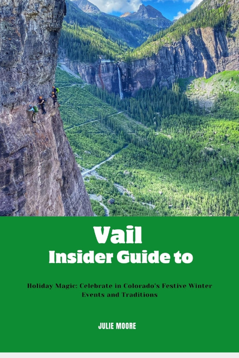 Kniha Vail Insider guide to Julie Moore