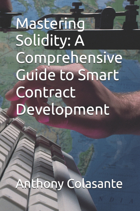 Kniha Mastering Solidity Anthony Colasante