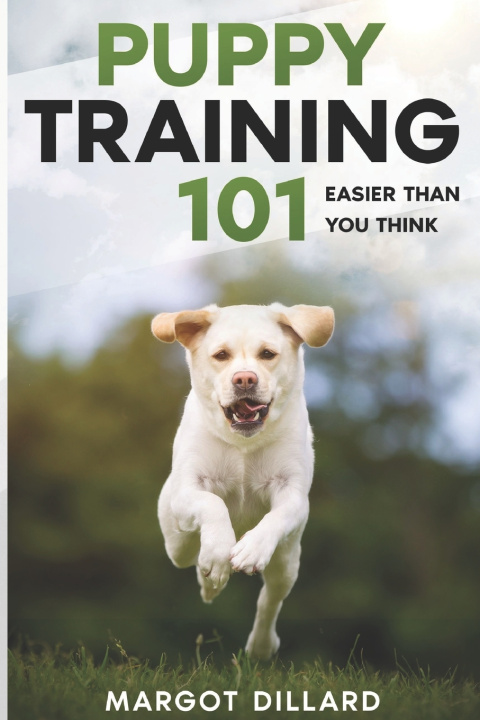 Kniha Puppy Training 101 Margot Dillard