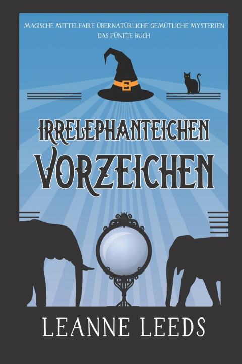 Kniha Irrelephante Vorzeichen Leanne Leeds