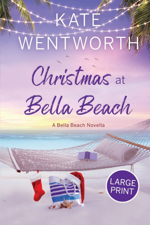 Knjiga Christmas at Bella Beach Kate Wentworth