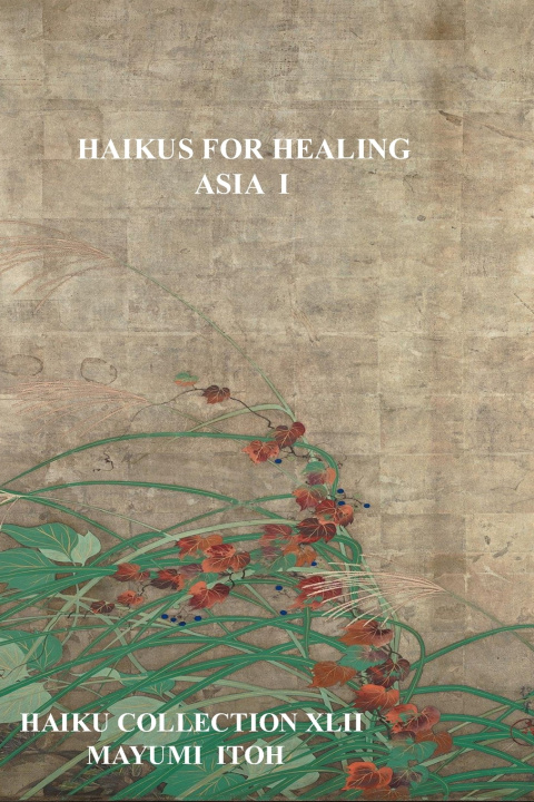 Knjiga HAIKUS FOR HEALING MAYUMI ITOH