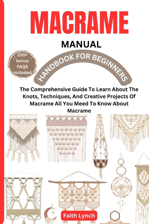 Kniha MACRAME HANDBOOK FOR BEGINNERS Faith Lynch