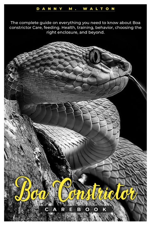 Kniha BOA CONSTRICTOR CAREBOOK DANNY M. WALTON