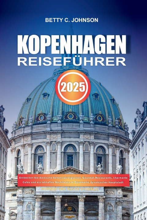 Kniha KOPENHAGEN REISEFÜHRER 2025 BETTY C. JOHNSON