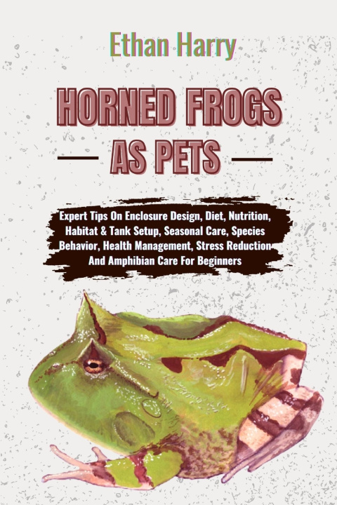 Kniha HORNED FROGS AS PETS Ethan Harry