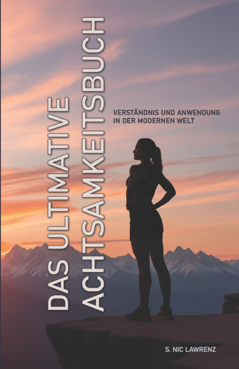 Kniha Das ultimative Achtsamkeitsbuch S. Nic Lawrenz