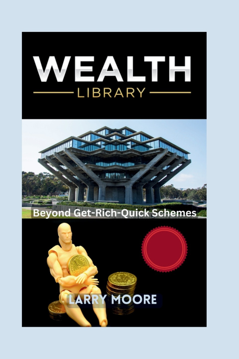 Kniha THE WEALTH LIBRARY Larry Moore