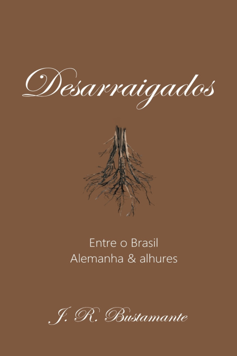 Kniha Desarraigados J. R. Bustamante