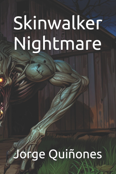 Книга Skinwalker Nightmare Jorge Luis Quiñones Jr