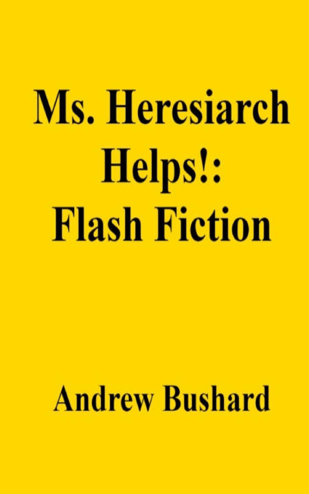 Kniha Ms. Heresiarch Helps! Andrew Bushard