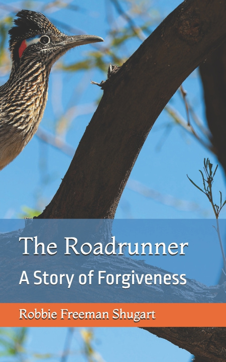 Книга The Roadrunner Robbie Freeman Shugart