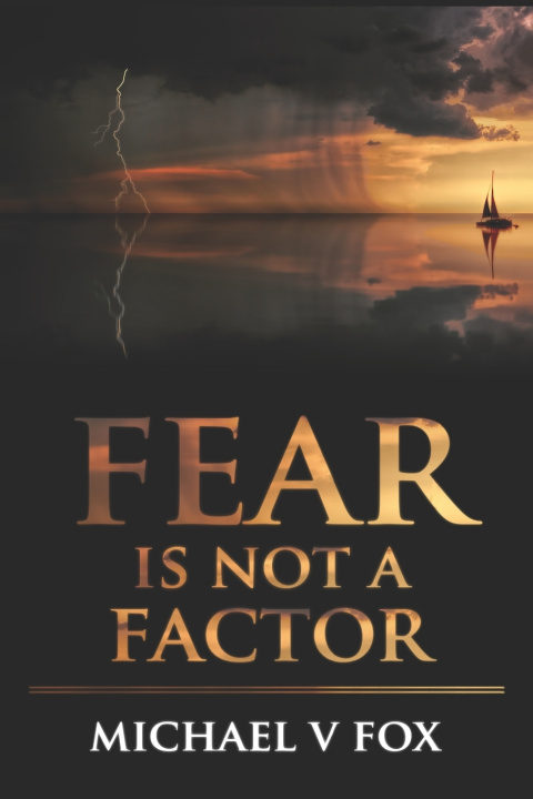 Kniha Fear Is Not A Factor Michael V. Fox