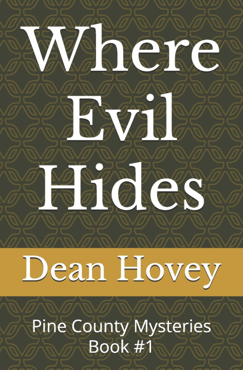 Книга Where Evil Hides Dean L. Hovey