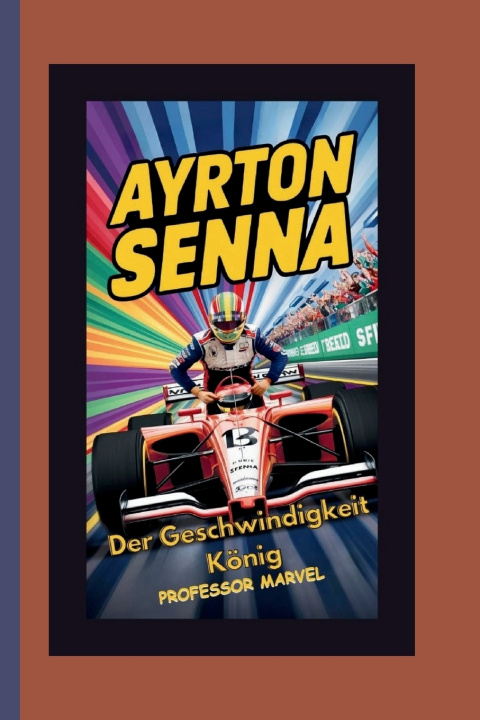 Kniha Ayrton Senna Professor Marvel