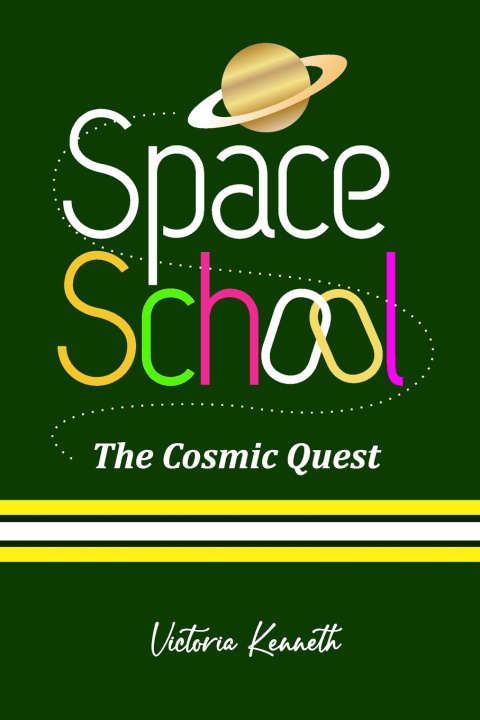 Könyv SPACE SCHOOL Victoria Kenneth