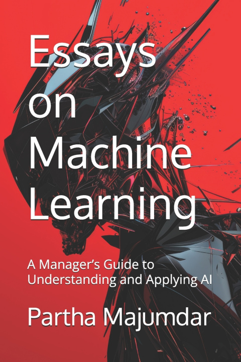 Книга Essays on Machine Learning Partha Majumdar